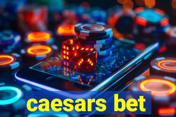 caesars bet